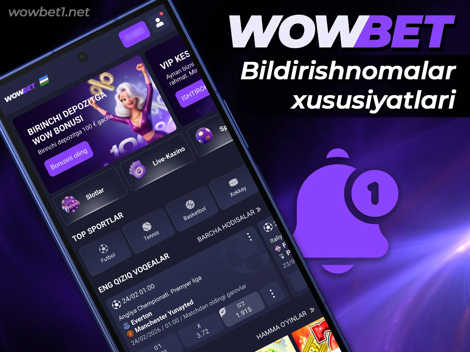 Ilovadagi Wowbet bildirishnomalar xususiyatlari yordamida yangiliklardan xabardor bo’ling.