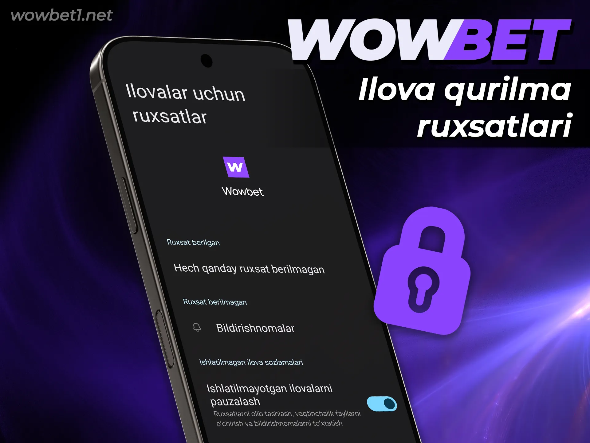 Wowbet ilovasi uchun qurilma ruxsatlarini qanday sozlashni ko’rib chiqing.