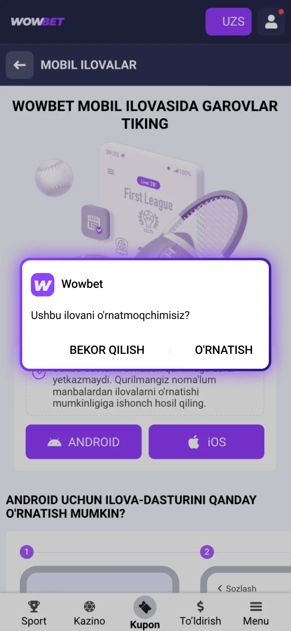 Yuklab olingan Wowbet E-Sports ilovasini mobil qurilmangizga tezda o'rnatishni bajaring.