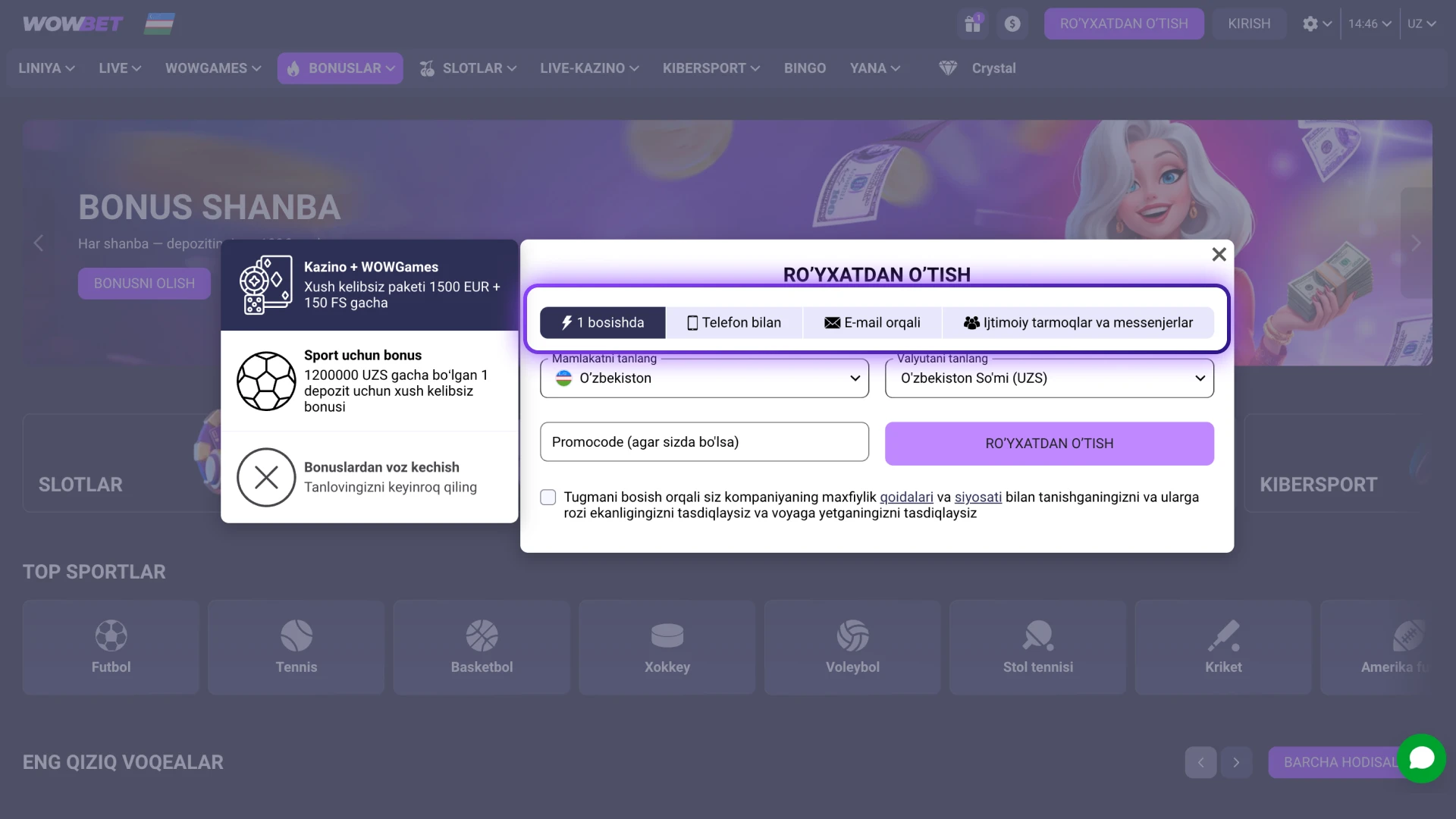 O'zingizga qulay usulni tanlang va Wowbet Ro’yxatdan O’tish bosqichiga o'ting.